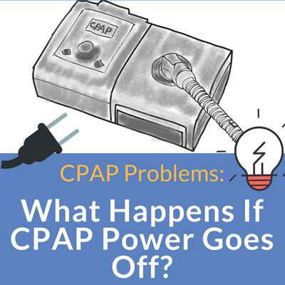 What Happens If CPAP Has a Power Failure? 